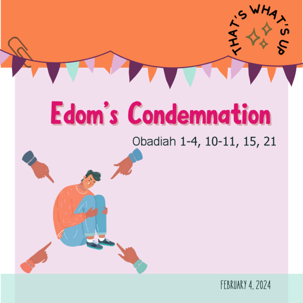 #KidPack - Edom's Condemnation - February 11, 2024