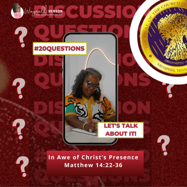 #20Questions – 2️⃣0️⃣📚💙 In Awe of Christ’s Presence – December 15, 2024