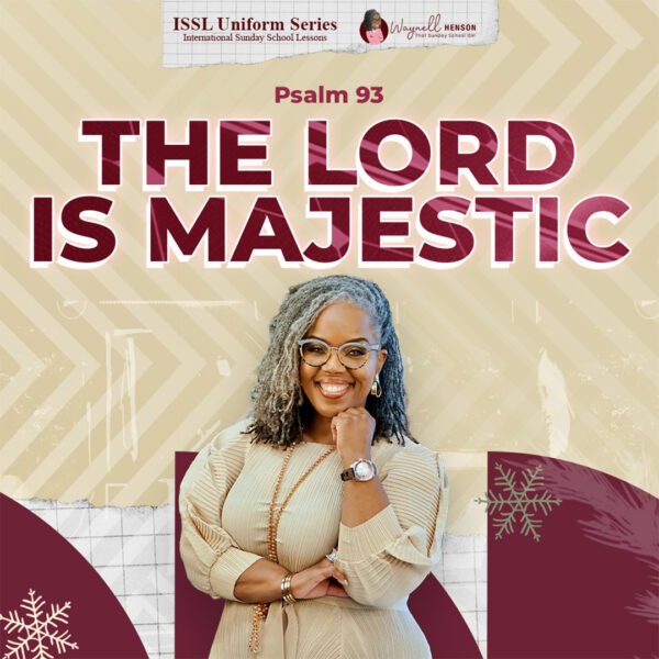 #TSSGNotes – 📚🙌🏽❤️ The Lord is Majestic – January 12, 2025