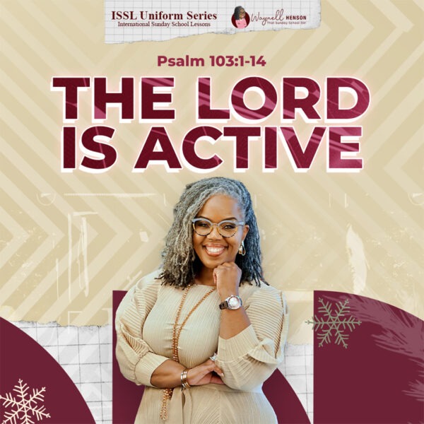 #TSSGNotes – 📚🙌🏽❤️ The Lord is Active – January 19, 2025