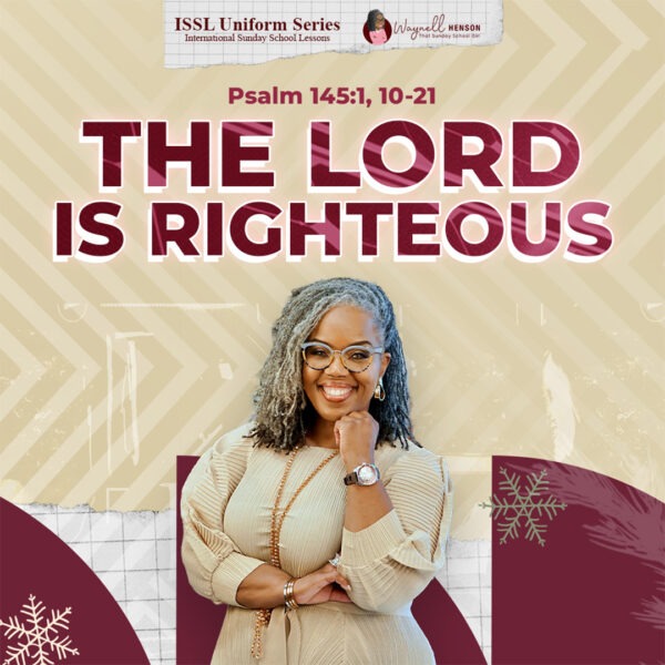 #TSSGNotes – 📚🙌🏽❤️ The Lord is Righteous – January 26, 2025