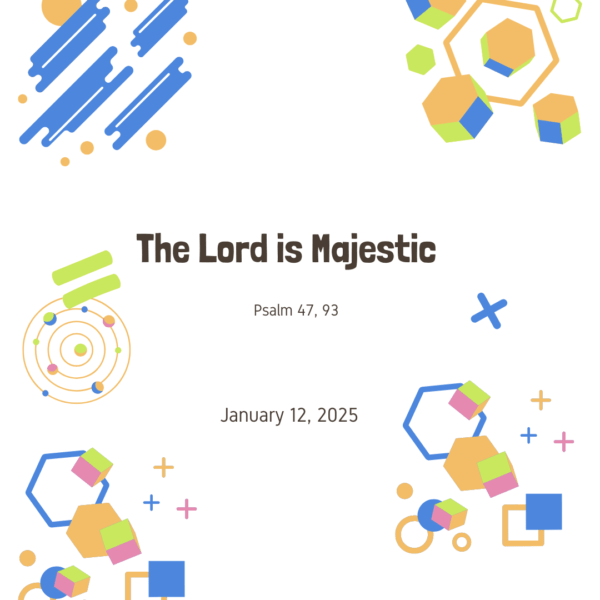 #KidPack – 📚🙌🏽💙 The Lord is Majestic – January 12, 2025