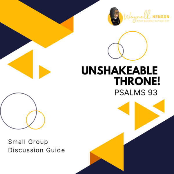 **SMALL GROUP DISCUSSION GUIDE**  📚🙌🏽❤️ Unshakeable Throne [The Lord is Majestic] - January 12, 2024