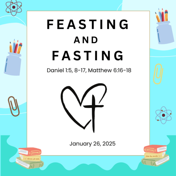 #KidPack – 📚🙌🏽💙 Feasting and Fasting – January 26, 2025