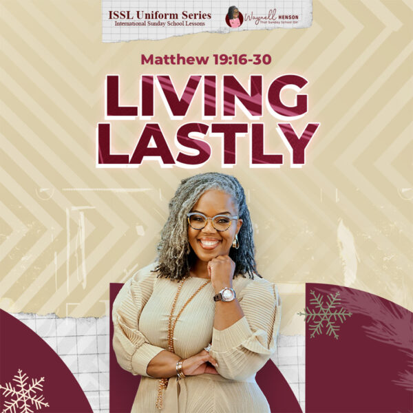 #TSSGNotes – 📚🙌🏽❤️ Living Lastly – February 16, 2025