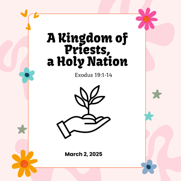 #KidPack – 📚🙌🏽💙 A Kingdom of Priests, A Holy Nation – March 1, 2025