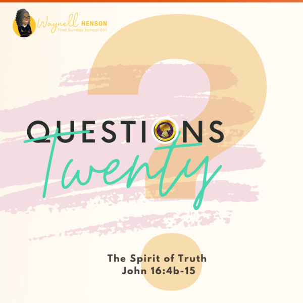 #20Questions – 2️⃣0️⃣📚💙  The Spirit of Truth - March 16, 205