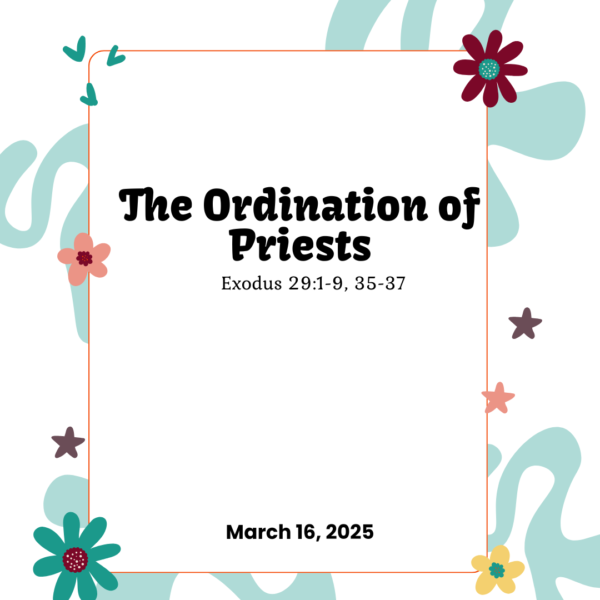 #KidPack – 📚🙌🏽💙 The Ordination of Priests – March 16, 2025