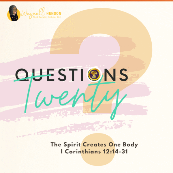 #20Questions – 2️⃣0️⃣📚💙 The Spirit Creates One Body – May 18, 2025