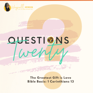#20Questions – 2️⃣0️⃣📚💙 The Greatest Gift is Love – May 25, 2025