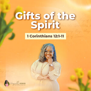 #TSSGNotes – 📚🙌🏽❤️ Gifts of the Spirit - May 11, 2025