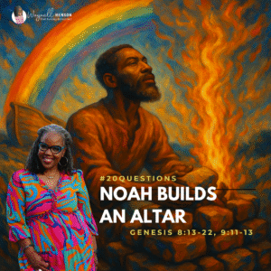 #20Questions β 2οΈβ£0οΈβ£ππ Noah Builds an Altar β June 8, 2025