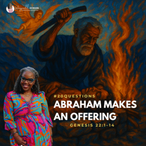 #20Questions – 2️⃣0️⃣📚💙 Abraham Makes an Offering – June 15, 2025