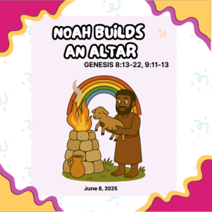 #KidPack β πππ½π Noah Builds an Altar β June 8, 2025