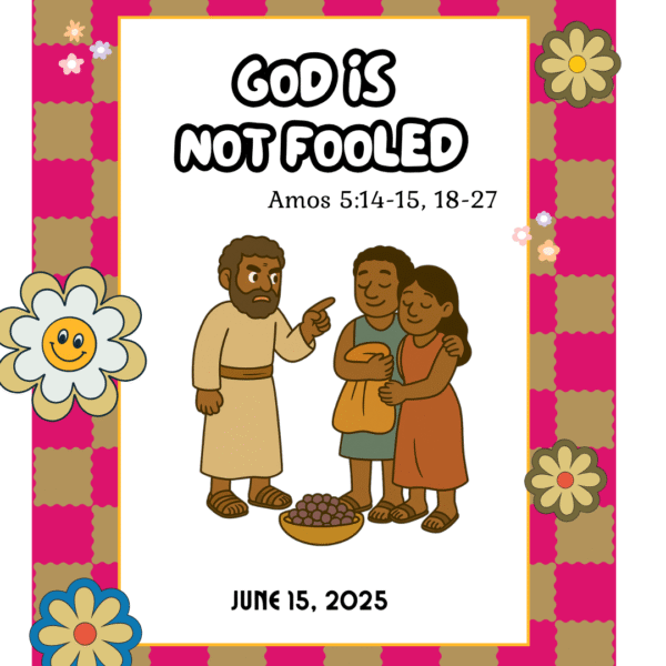 #KidPack – 📚🙌🏽💙 God is Not Fooled – June 15, 2025