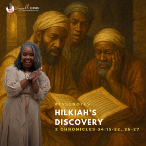 #TSSGNotes –  📚💙🙌🏽 Hilkiah’s Discovery – September 21, 2025