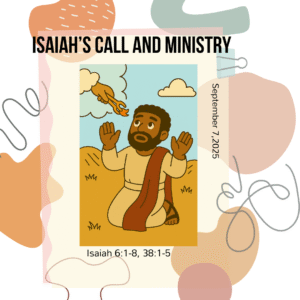 #KidPack – 📚🙌🏽💙 Isaiah’s Call to Ministry – September 7, 2025