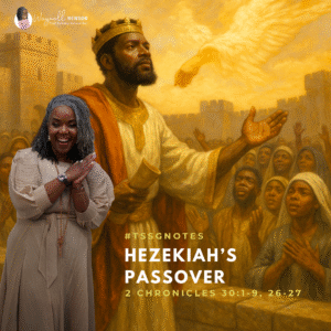 #TSSGNotes ISSL –  📚💙🙌🏽 Hezekiah’s Passover – September 14, 2025