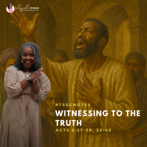 #TSSGNotes COGIC –  📚💙🙌🏽 Witnessing to the Truth – September 21, 2025