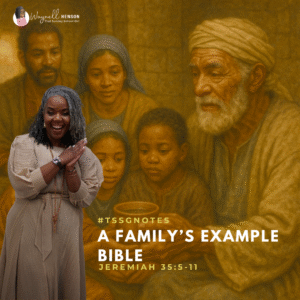 #TSSGNotes –  📚💙🙌🏽 A Family’s Example – October 19, 2025