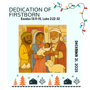 #KidPack – 📚🙌🏽💙 Dedication of the First Born – December 21, 2025