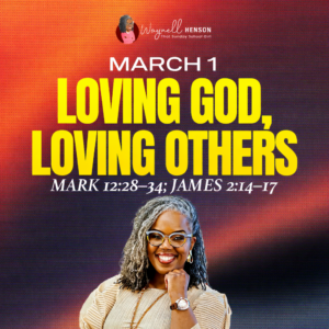 #TSSGNotes – 📚💙🙌🏽 Loving God, Loving Others - March 1, 2026