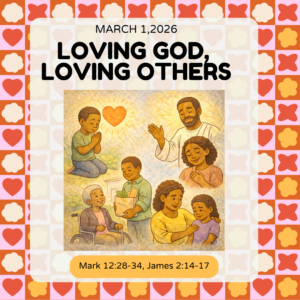 #KidPack – 📚🙌🏽💙 Loving God, Loving Others – March 1, 2026