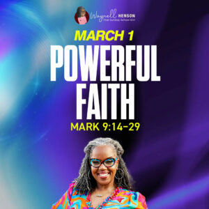#TSSGNotes – 📚💙🙌🏽 Powerful Faith - March 1, 2026