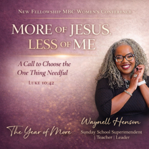 Participant Handout New Fellowship - MORE of Jesus, Less of Me