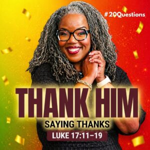 #20Questions COGIC – 2️⃣0️⃣📚💙 Saying Thanks – May 10, 2026