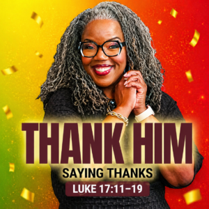 #TSSGNotes COGIC – 📚💙🙌🏽 Saying Thanks – May 10, 2026