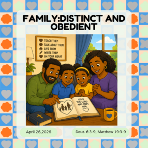 #KidPack – 📚🙌🏽💙  Family: Distinct and Obedient – April 26, 2026