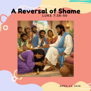#KidPack – 📚🙌🏽💙 A Reversal of Shame – April 12, 2026