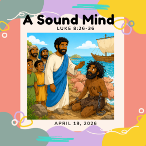 #KidPack – 📚🙌🏽💙  A Sound Mind – April 19, 2026
