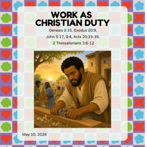 #KidPack – 📚🙌🏽💙 Work as Christian Duty – May 10, 2026