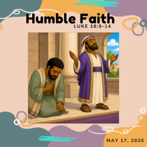 #KidPack – 📚🙌🏽💙 Humble Faith – May 17, 2026